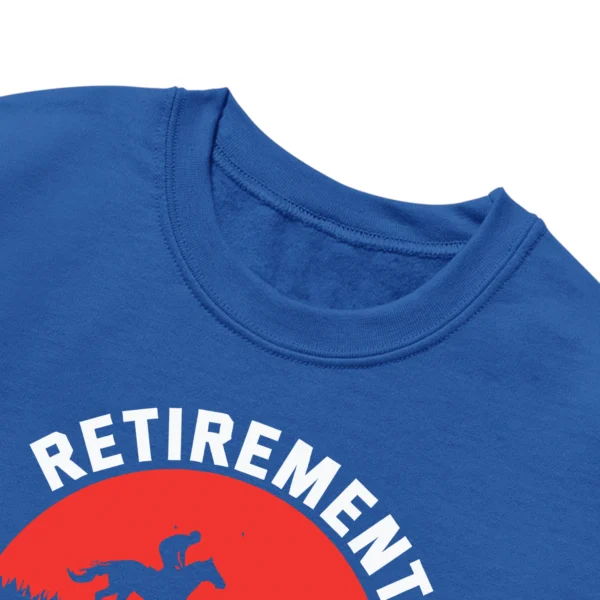 Retirement Plan Horse Riding Unisex Sweatshirt