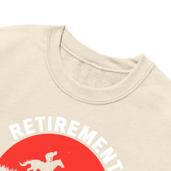 Retirement Plan Horse Riding Unisex Sweatshirt