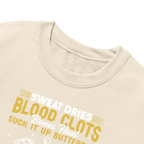 Sweat Dries Blood Clots Bones Head Suck It Up Buttercup Only Real Girls Ride Horses Unisex Sweatshirt